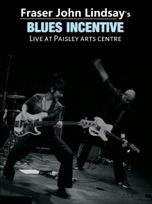 Fraz Records:releases-FraserJohnLindsay-BluesIncentive-live-at-Paisleyartscentre