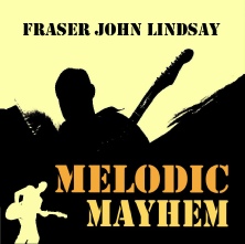 Fraz Records:releases-melodicmayhem-fraserjohnlindsay