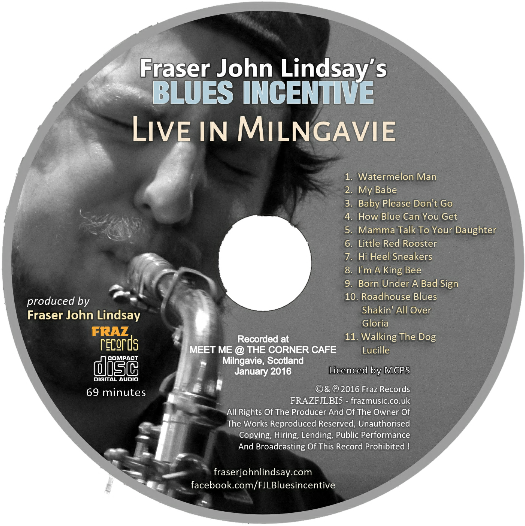 Fraz Records:releases-FraserJohnLindsay-BluesIncentive-live-in-milngavie